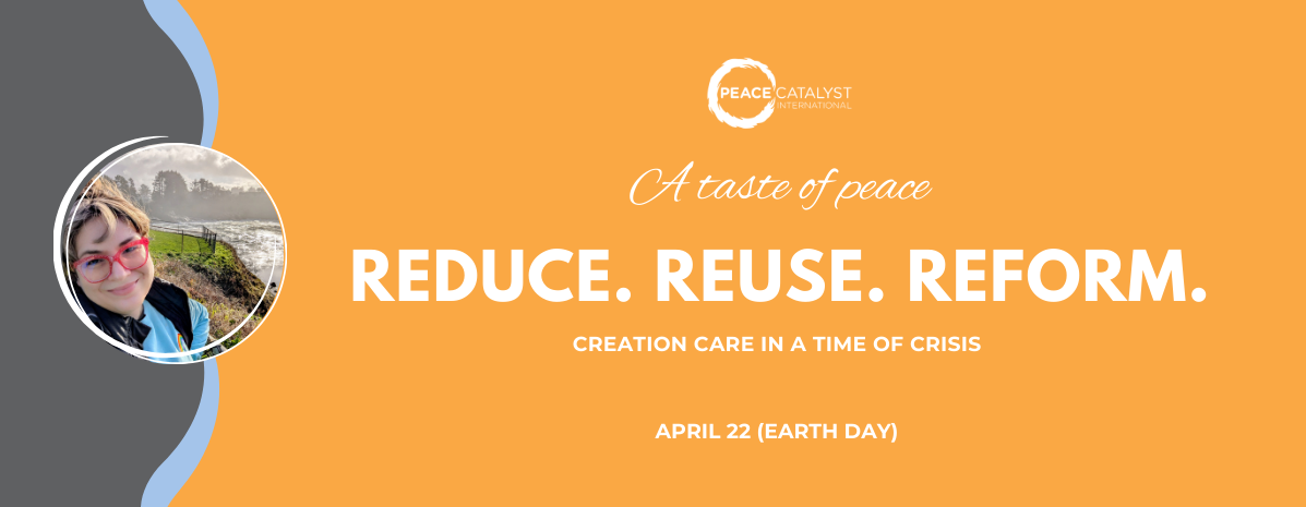 Reduce. Reuse. Reform. Creation Care in a Time of Crisis